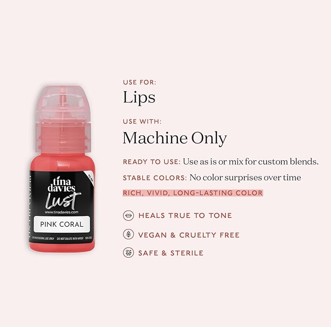 Tina Davies Professional Envy &amp Lust Lip Pigments - Permanent Lip Makeup - Colors Heal True to Tone - High Retention - Lust Pink Coral 1/2oz/15ml Bottle
