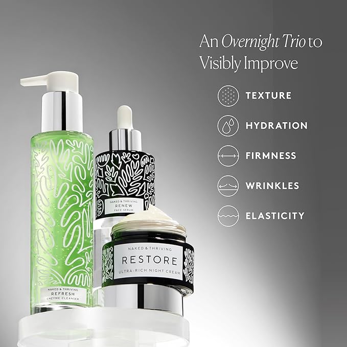 Naked &amp Thriving The Advanced Renewal Routine | Restore Ultra-Rich Night Cream (50g) + Refresh Gentle Enzyme Cleanser (120ml) + Renew Resurfacing Night Serum (30ml) (Set of 3)