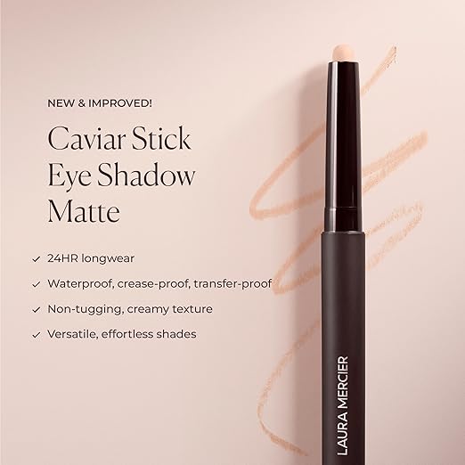 Laura Mercier Caviar Stick Cream Eyeshadow: Shimmer and Matte Finishes 24HR Wear Long Lasting Rich Color Easily Blendable and Buildable Waterproof Hyaluronic Acid Infused