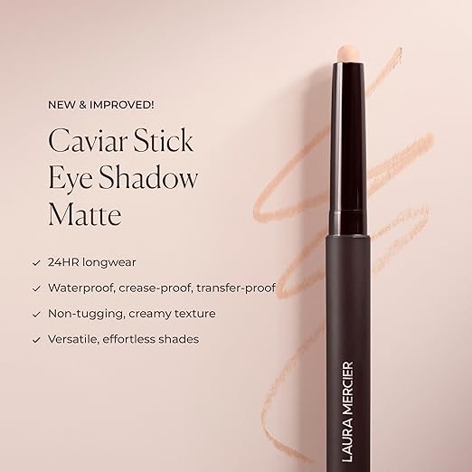 Laura Mercier Caviar Stick Cream Eyeshadow: Shimmer and Matte Finishes 24HR Wear Long Lasting Rich Color Easily Blendable and Buildable Waterproof Hyaluronic Acid Infused
