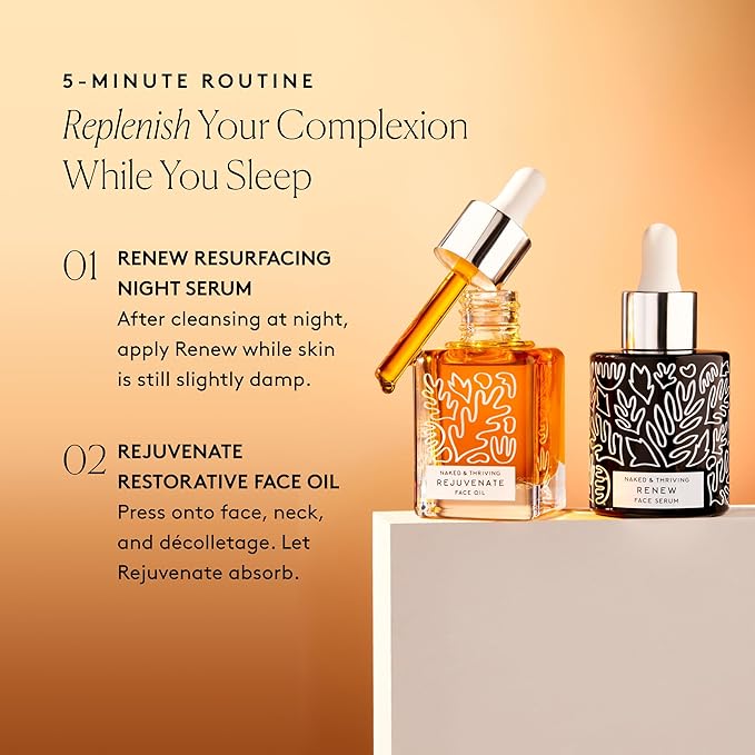 Naked &amp Thriving The Night Set | Renew Resurfacing Night Serum (30 mL) + Rejuvenate Restorative Face Oil (35 mL) with Hyaluronic Acid Argan &amp Sea Buckthorn Oils and Fruit AHAs (Set of 2)